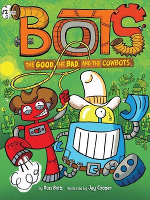 cover image of The Good, the Bad, and the Cowbots